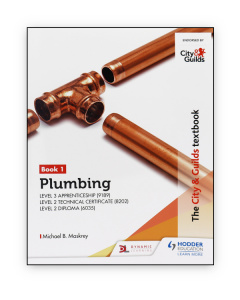 The City & Guilds Textbook: Plumbing Book 1 for the Level 3 Apprenticeship (9189), Level 2 Technical Certificate (8202) & Level 2 Diploma (6035)