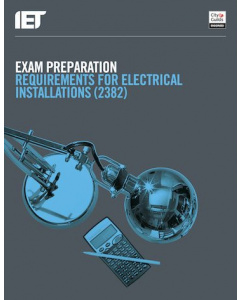 City & Guilds - Exam Preparation: Requirements for Electrical Installations 2382