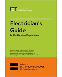 IET Electrician's Guide to the Building Regulations, 7th Edition