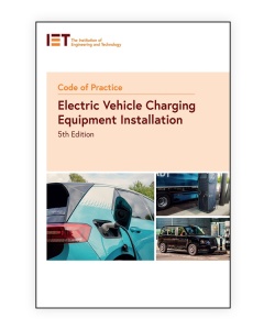IET Code of Practice for Electric Vehicle Charging Equipment Installation, 5th Edition