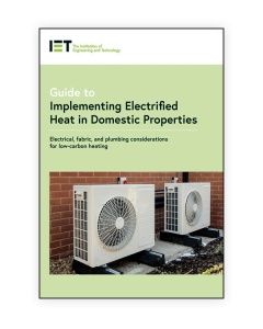 IET Guide to Implementing Electrified Heat in Domestic Properties