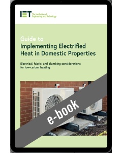 IET Guide to Implementing Electrified Heat in Domestic Properties (E-Book)