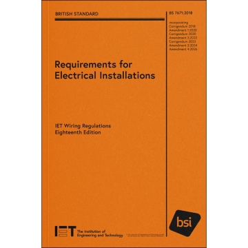 Requirements for Electrical Installations, IET Wiring Regulations, Eighteenth Edition, BS 7671:2018+A4:2026